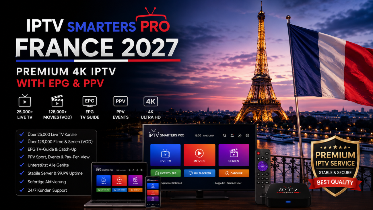 IPTV Smarters Pro France 2027 – Premium 4K IPTV with EPG & PPV