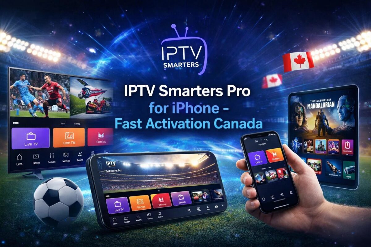 IPTV Smarters Pro for iPhone – Fast Activation Canada