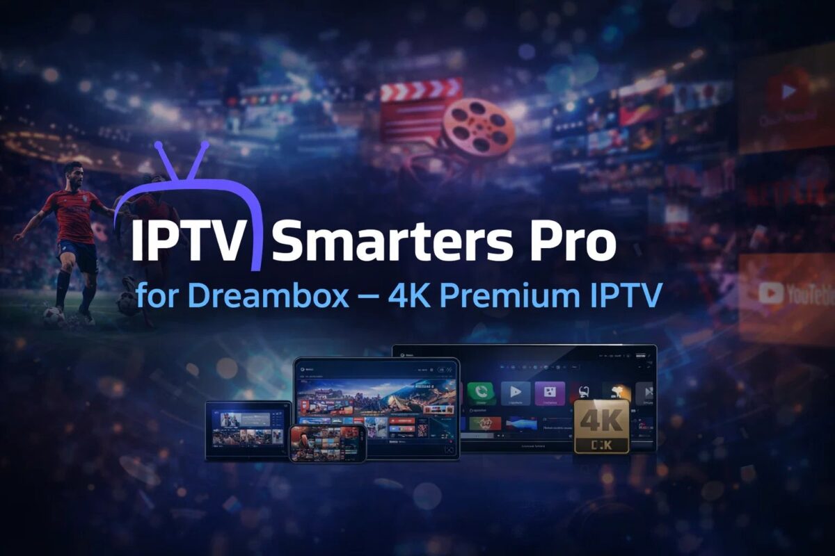 IPTV Smarters Pro for Dreambox – 4K Premium IPTV