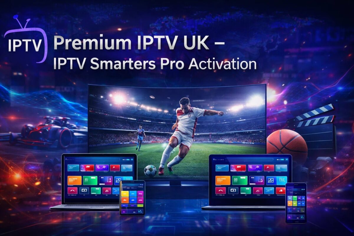 Premium IPTV UK – IPTV Smarters Pro Activation