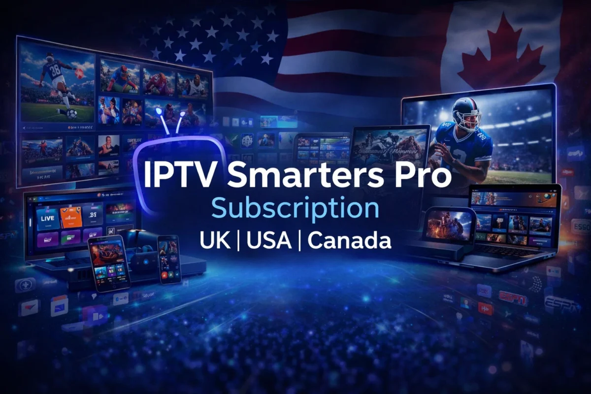 IPTV Smarters Pro Subscription UK | USA | Canada