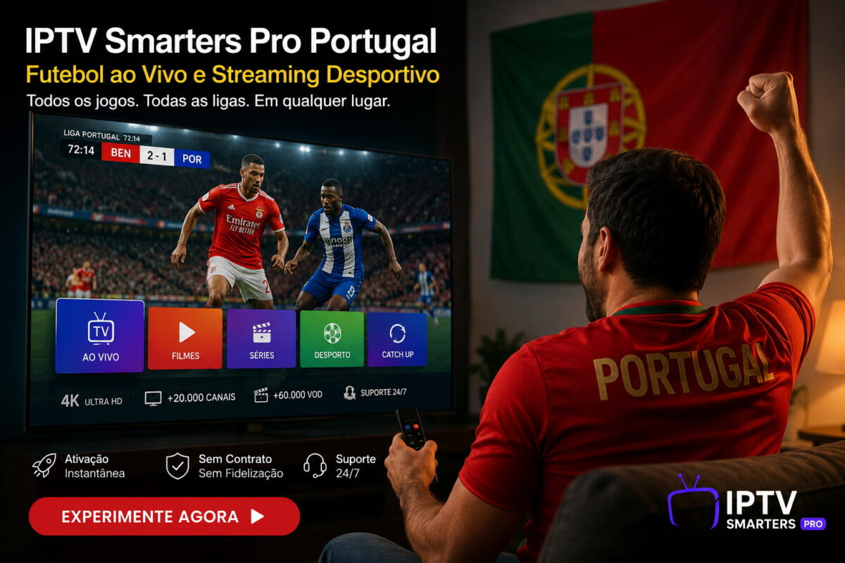 IPTV Smarters Pro Portugal – Futebol ao Vivo e Streaming Desportivo